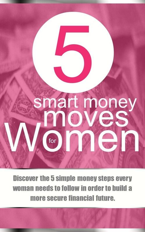 5 Smart And Simple Money Moves For Women