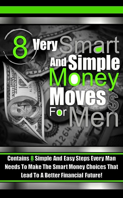 8 Smart And Simple Money Moves For Men