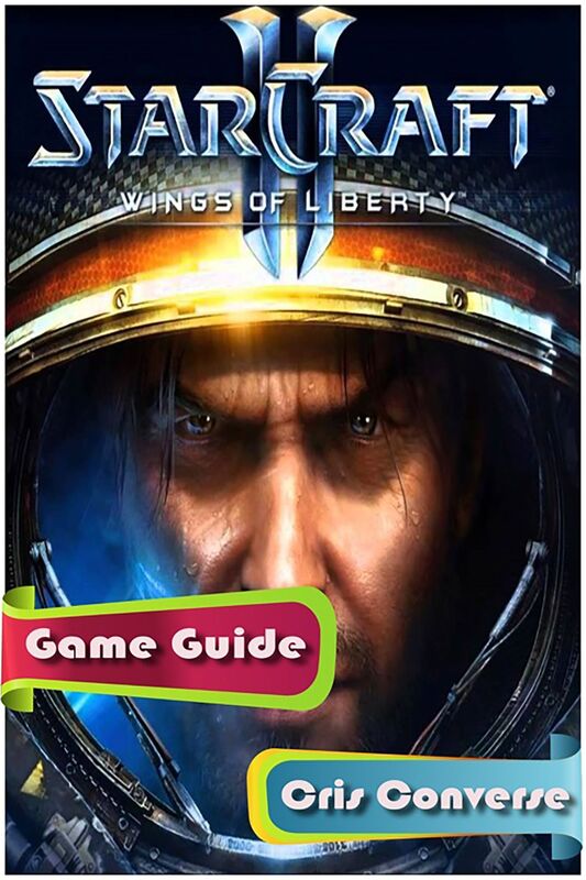 Starcraft 2: Wings of Liberty Game Guide