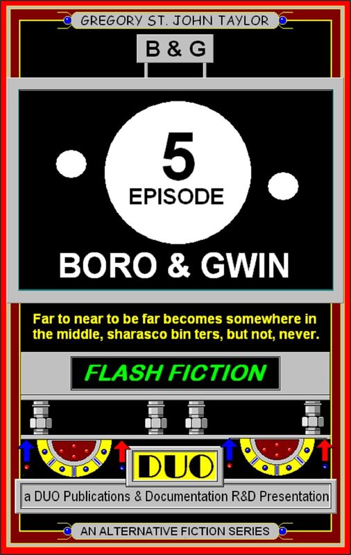Boro & Gwin, Episode 5