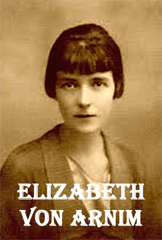 12 Works of Elizabeth Von Arnim