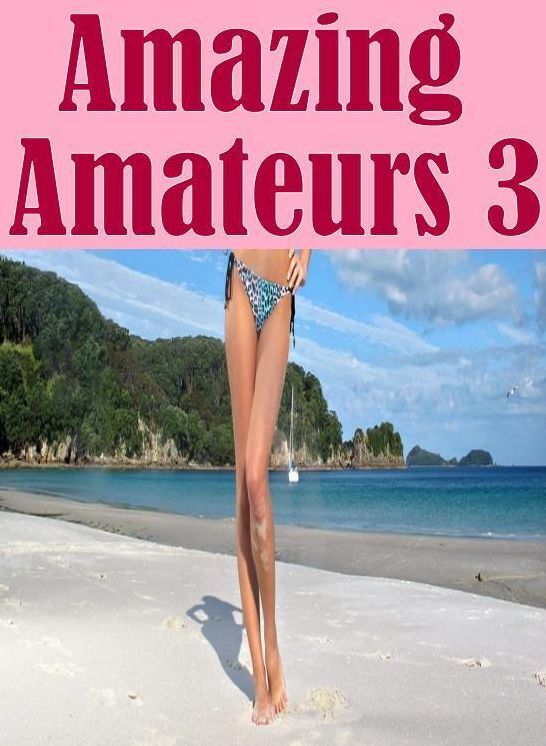 Adult Book: Hot Love Interracial Crazy Hardcore Amazing Amateurs 3 ( sex, porn, fetish, bondage, oral, anal, ebony, hentai, domination, erotic photography, erotic sex stories, adult, xxx, shemale, voyeur, erotic, blowjob )