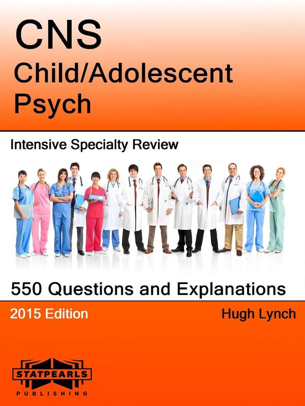 CNS Child/Adolescent Psych Intensive Specialty Review