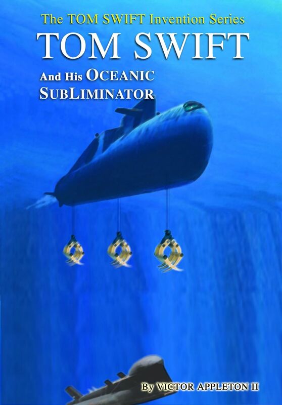 4 TOM SWIFT and His Oceanic SubLiminator