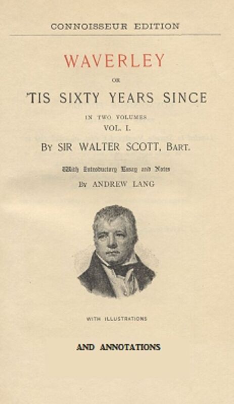 Waverley, Or 'Tis Sixty Years Hence, Complete (Illustrated and Annotated)