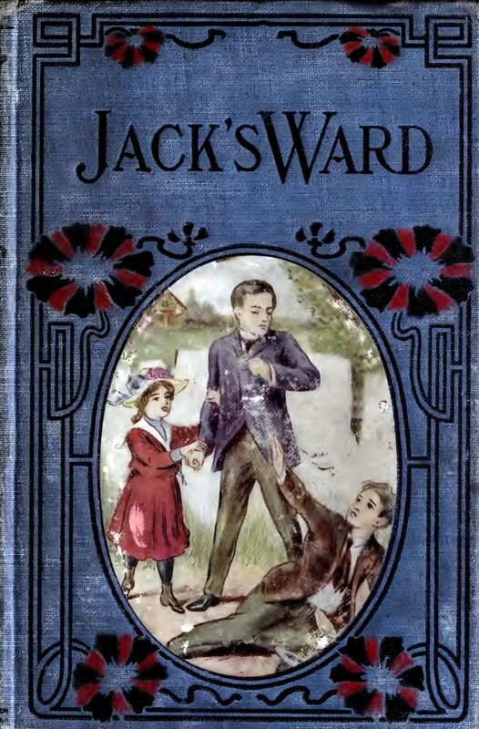 Jack's Ward The Boy Guardian (Illustrated)