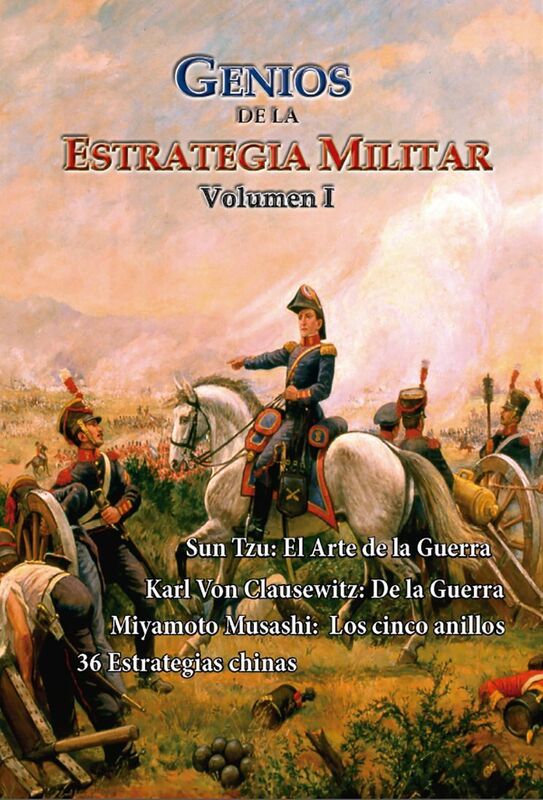 Genios de la Estrategia Militar Volumen I