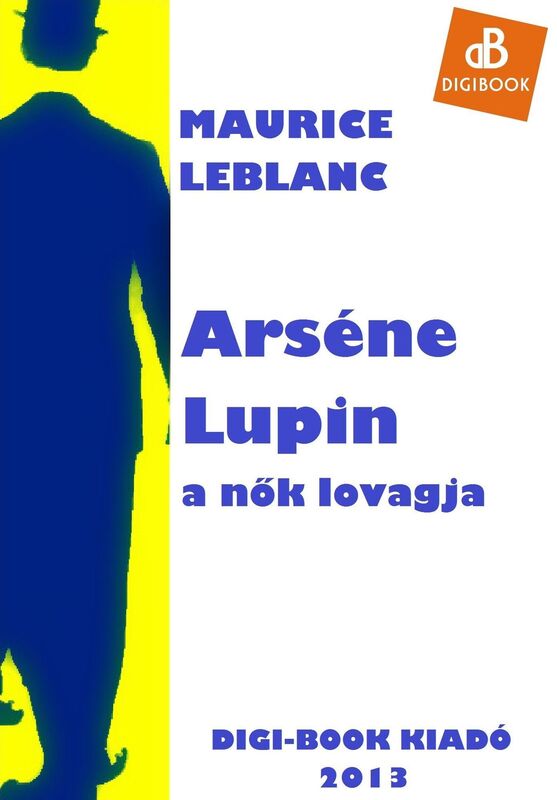 Arsene Lupin, a nok lovagja