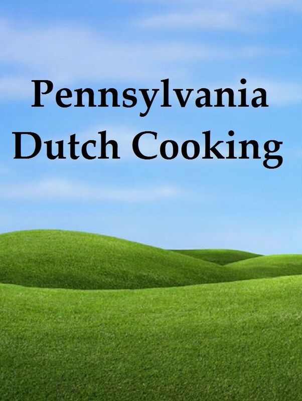 Pennsylvania Dutch Cooking (Illustrated)