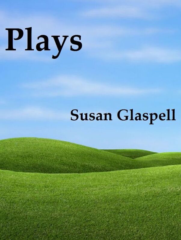 Plays by Susan Glaspell