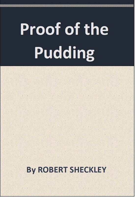 Proof of the Pudding