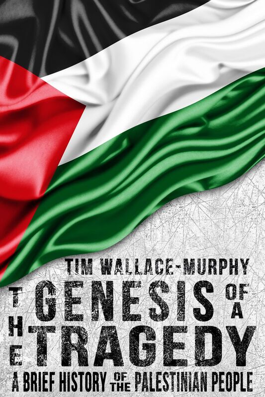 The Genesis of a Tragedy: A Brief History of the Palestinian People