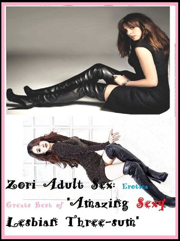 Zori Adult Sex: Erotica Greats Best of "Amazing Sexy Lesbian Three-sum" ( Erotic Photography, Erotic Stories, Nude Photos, Sex, Erotic, Adult, Domination, Hentai, Naked, Fetish )