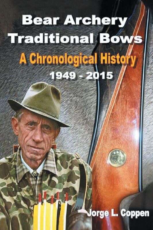 Bear Archery Traditional Bows: A Chronological History