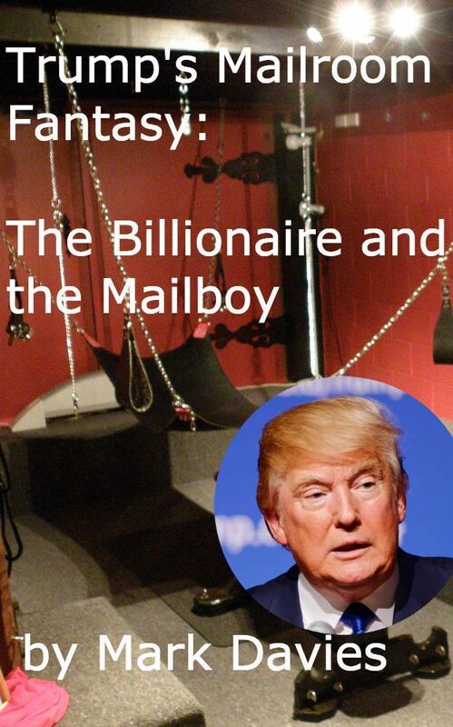 Trump's Mailroom Fantasy: The Billionaire and the Mailboy