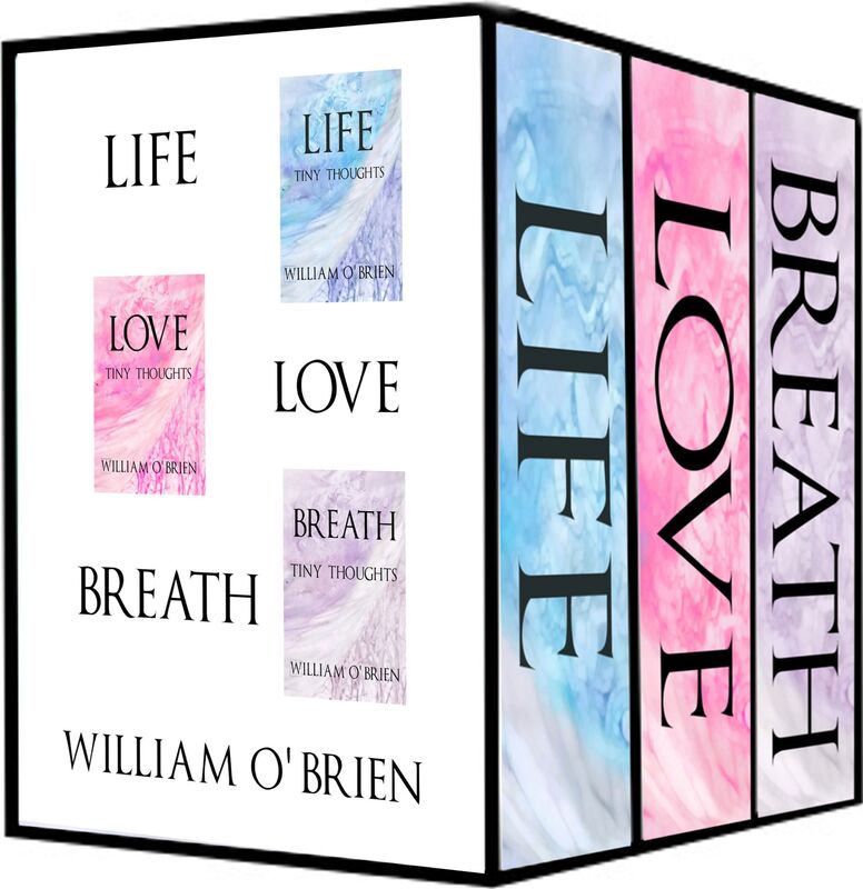 Life, Love, Breath: Tiny Thoughts - Vol 1-3