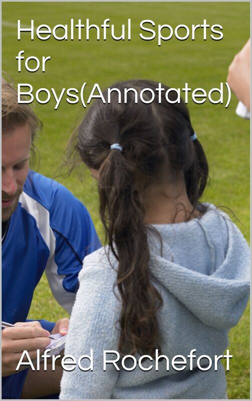 Healthful Sports for Boys(Annotated)