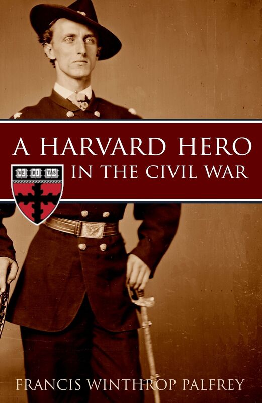 A Harvard Hero in the Civil War (Annotated)