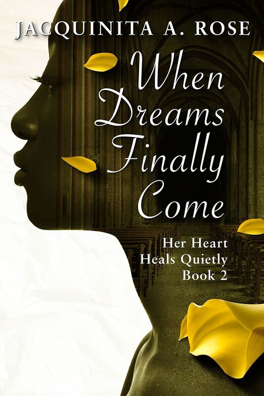 When Dreams Finally Come (Her Heart Heals Quietly Book 2)