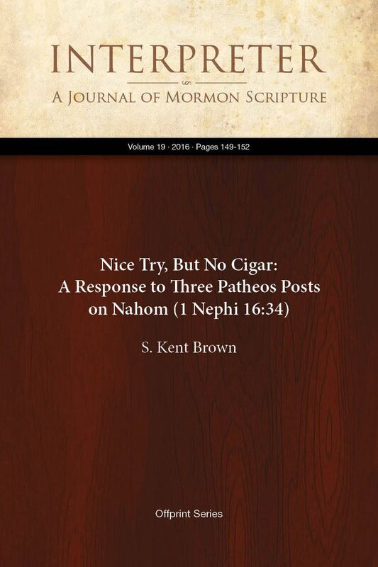 Nice Try, But No Cigar: A Response to Three Patheos Posts on Nahom (1 Nephi 16:34)