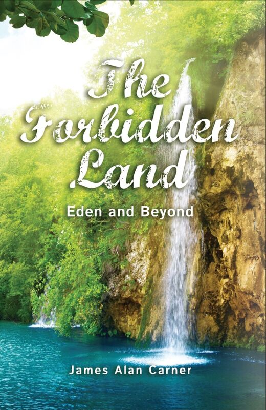 THE FORBIDDEN LAND: EDEN AND BEYOND