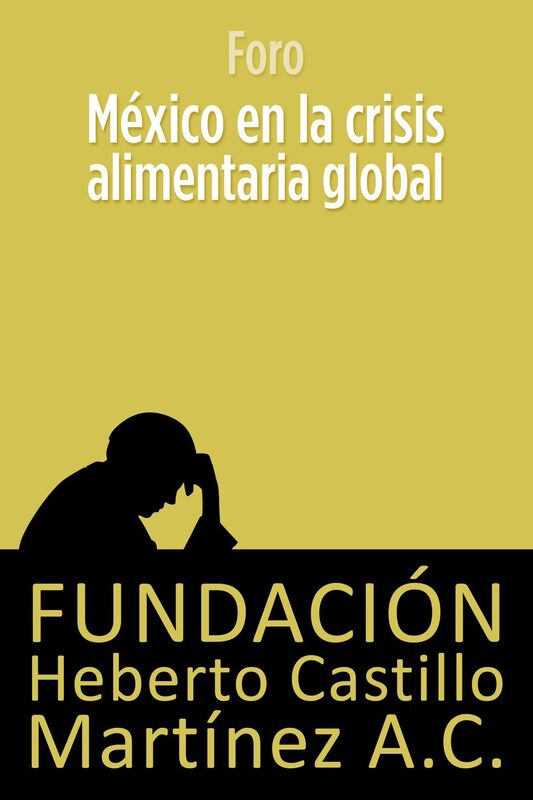 Mexico en la crisis alimentaria global