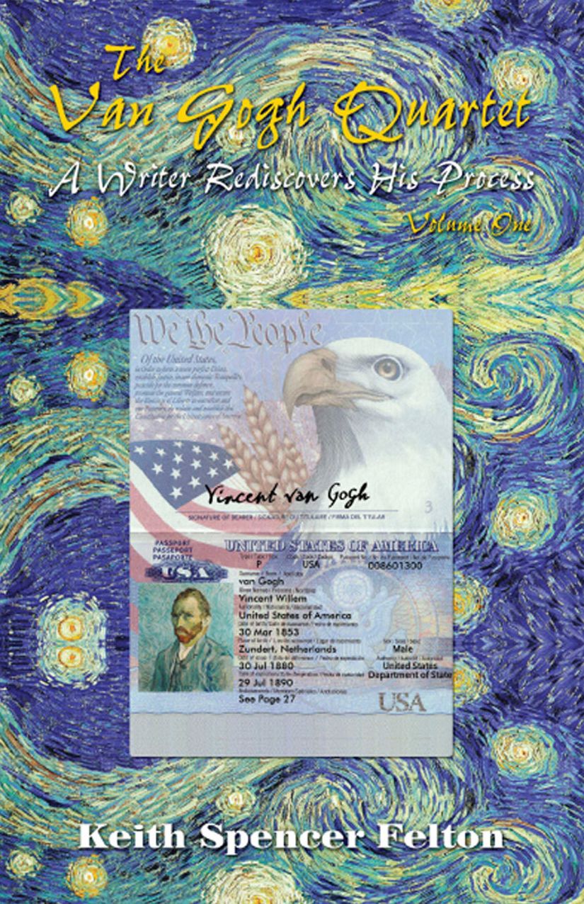 The Van Gogh Quartet: A Writer Rediscovers His Process: Volume 1
