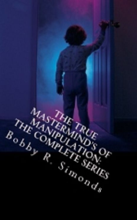 The True Mastermind's of Manipulation: The Complete Series