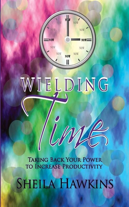 Wielding Time: Taking Back Your Power To Increase Productivity