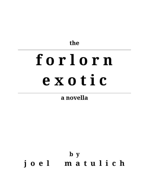 The Forlorn Exotic