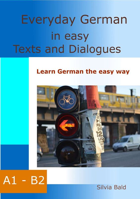 Everyday German in easy Texts and Dialogues