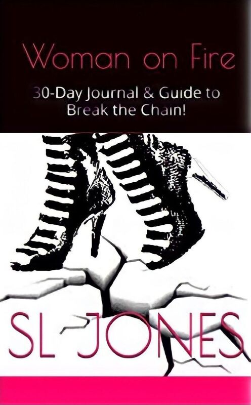 Woman on Fire: 30-Day Journal & Guide to Break the Chain!