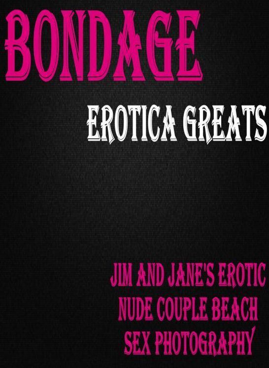 Bondage: Erotica Greats Jim and Jane's Erotic Nude Couple Beach Sex Photography ( Erotic Photography, Erotic Stories, Nude Photos, Sex, Erotic, Adult, Domination, Hentai, Naked, Fetish )