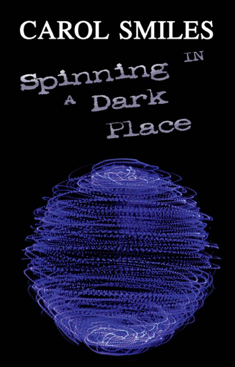 Spinning in a Dark Place