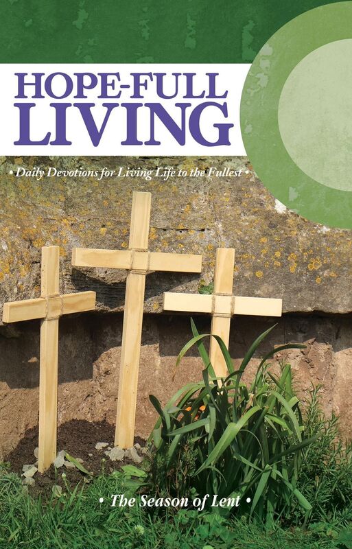 Hope-full Living: The Season of Lent