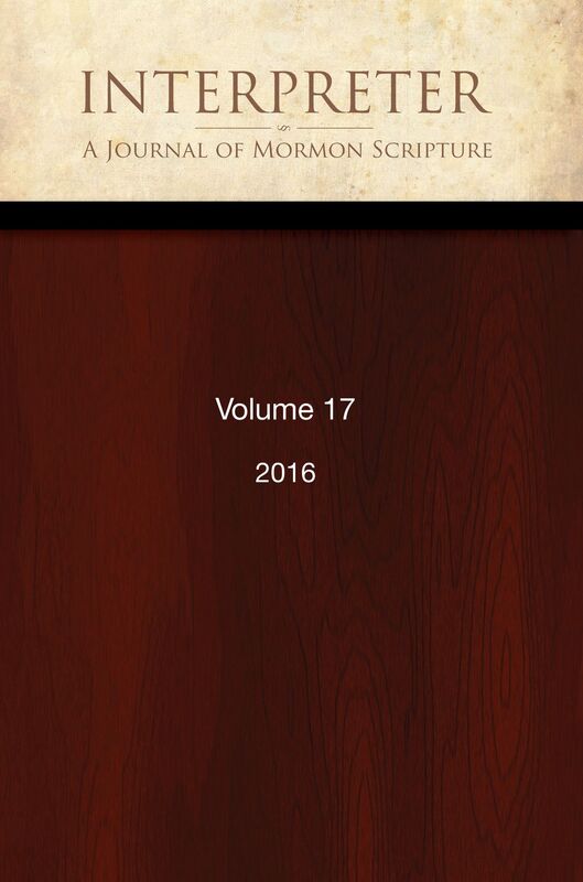 Interpreter: A Journal of Mormon Scripture, Volume 17 (2016)