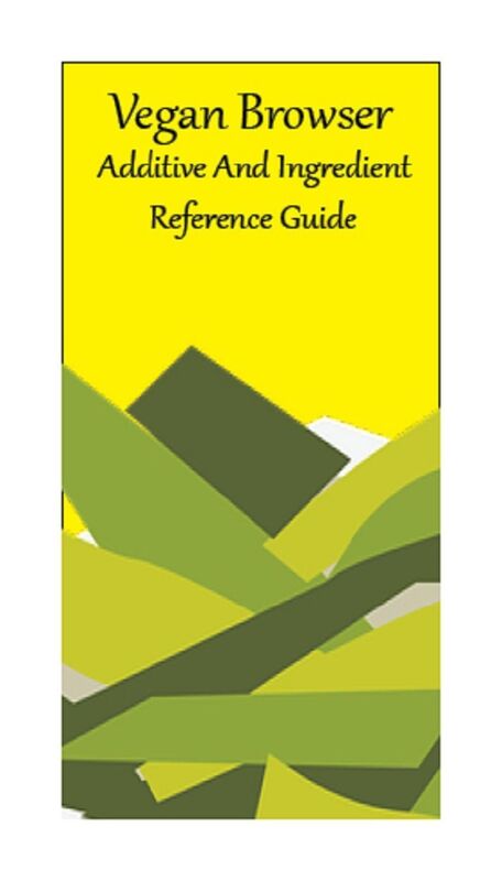 Vegan Browser Additive And Ingredient Reference Guide