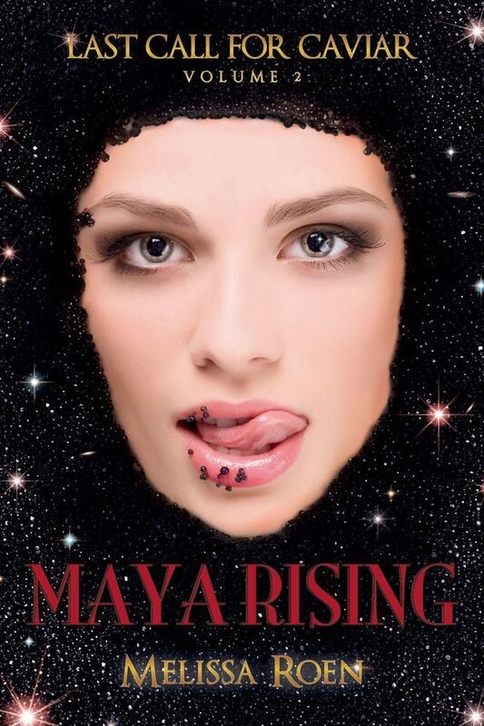 Maya Rising (Last Call for Caviar, Vol.2)