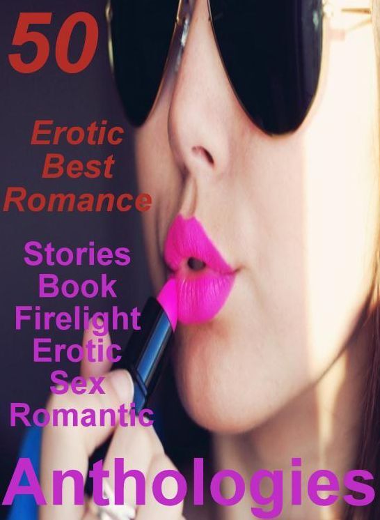 Crazy Sex XXX: 50 Erotic Best Romance Stories Book Firelight Erotic Sex Romantic Anthologies ( sex, porn, fetish, bondage, oral, anal, ebony, domination, erotic sex stories, adult, xxx, shemale, voyeur, erotic, blowjob )