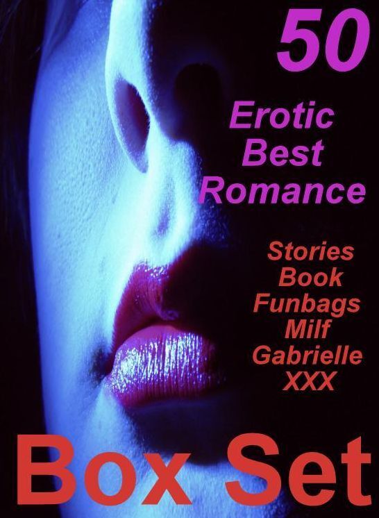 Crazy Milf: 50 Erotic Best Romance Stories Book Funbags Milf Gabrielle XXX Box Set ( sex, porn, fetish, bondage, oral, anal, ebony, domination, erotic sex stories, adult, xxx, shemale, voyeur, erotic, blowjob )