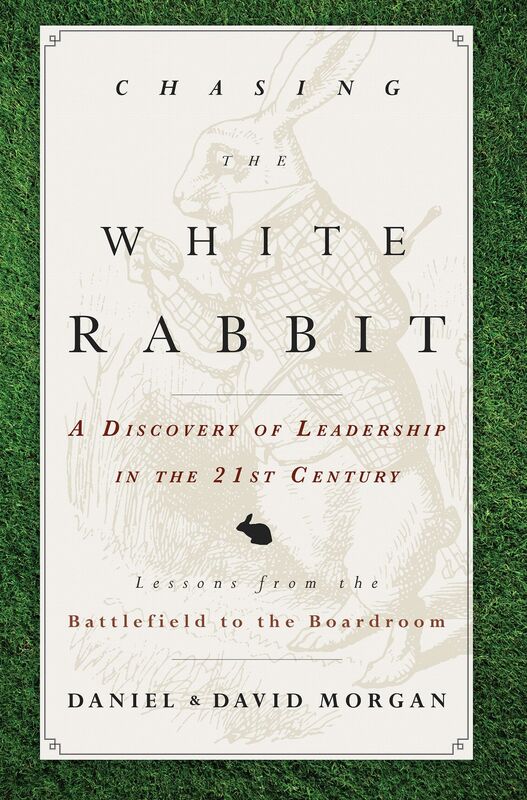 Chasing The White Rabbit: A Discovery Of Leadership In The 21st Century