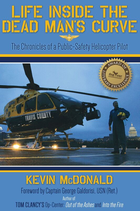 Life Inside the Dead Man's Curve: The Chronicles of a Public-Safety Helicopter Pilot