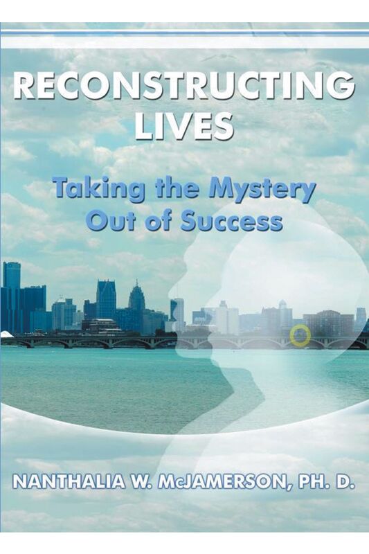 Reconstructing Lives: Taking the Mystery out of Success