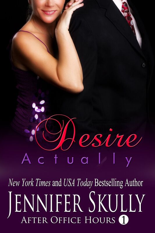 Desire Actually (After Office Hours, Book 1)