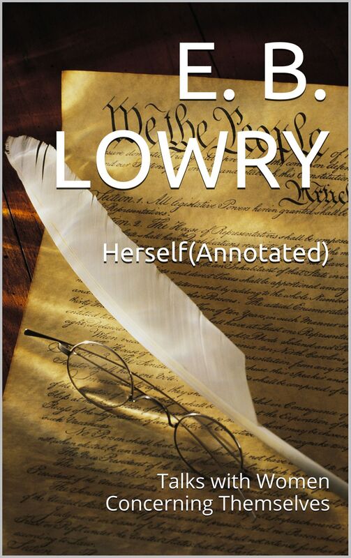 Herself: Talks with Women Concerning Themselves(Annotated)
