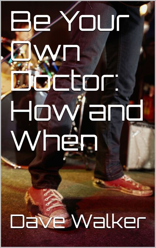 Be Your Own Doctor: How and When