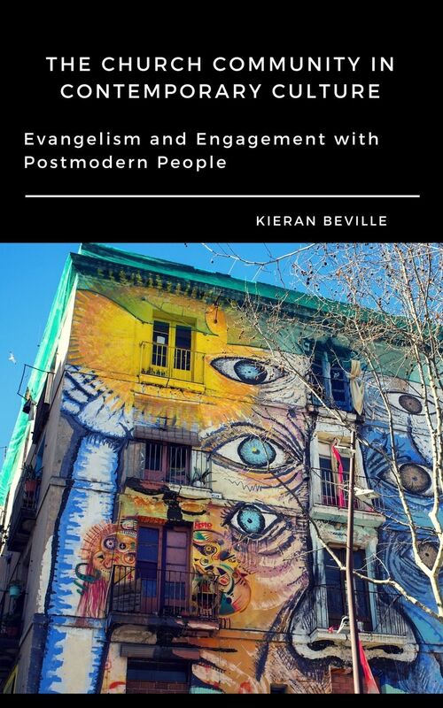 THE CHURCH COMMUNITY IN CONTEMPORARY CULTURE: Evangelism and Engagement with Postmodern People