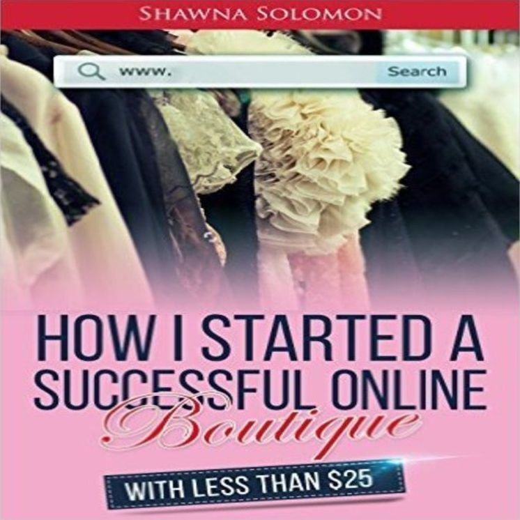 How I Started A Successful Online Boutique: With $25 or less