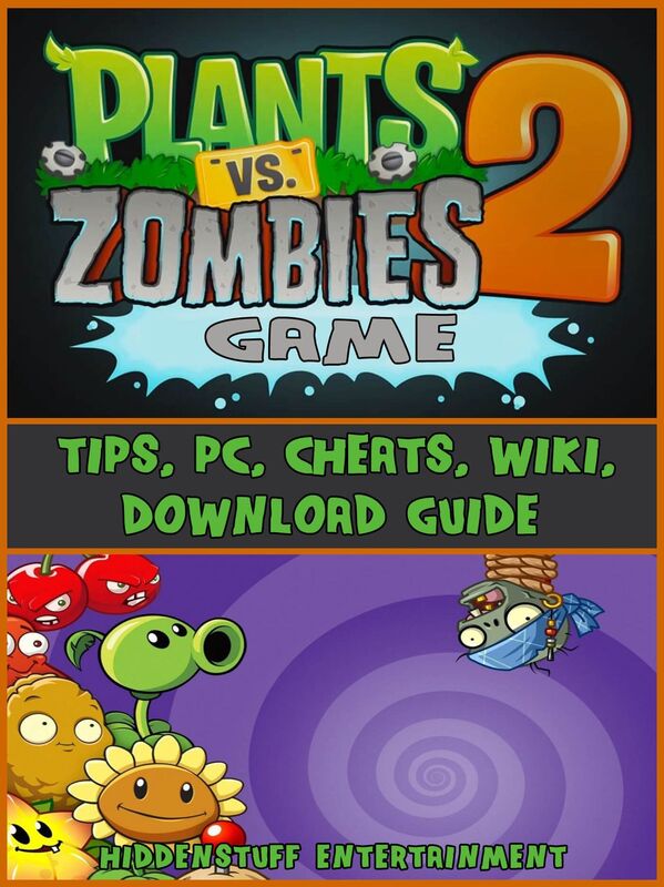 Plants vs Zombies 2 Game Guide
