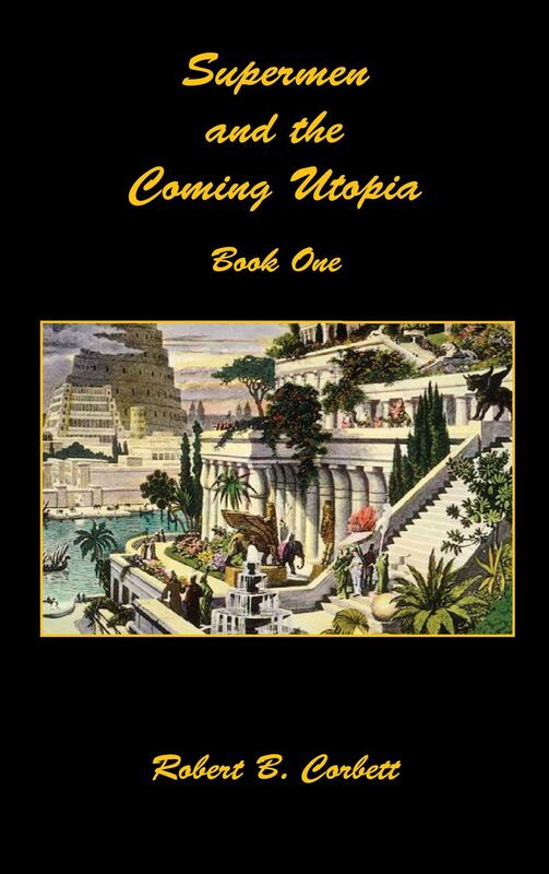 Supermen and the Coming Utopia - Book One